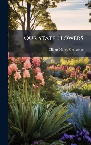 Cover image for Our State Flowers