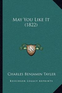 Cover image for May You Like It (1822)