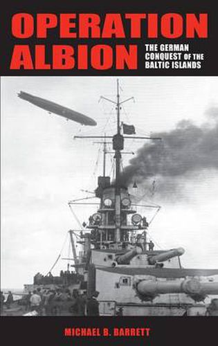 Cover image for Operation Albion: The German Conquest of the Baltic Islands