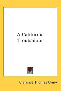 Cover image for A California Troubadour