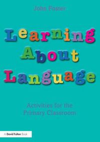 Cover image for Learning about Language: Activities for the Primary Classroom