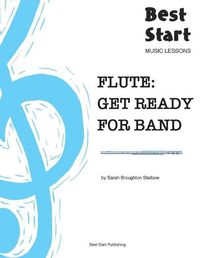 Cover image for Flute: Get Ready For Band: Best Start Music Lessons