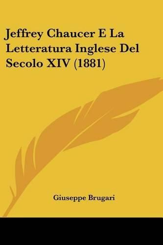 Cover image for Jeffrey Chaucer E La Letteratura Inglese del Secolo XIV (1881)