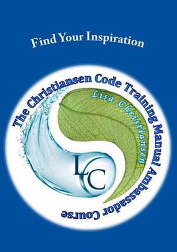 Cover image for Find Your Inspiration: The Christiansen Code Training Manual Ambassador Course