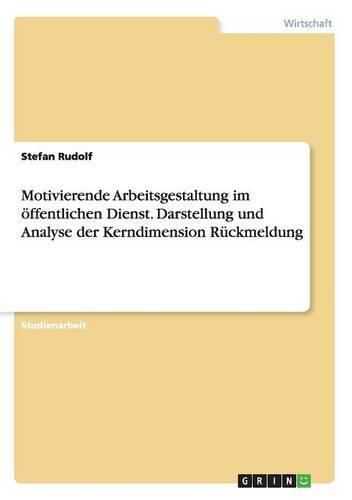 Cover image for Motivierende Arbeitsgestaltung im oeffentlichen Dienst. Darstellung und Analyse der Kerndimension Ruckmeldung