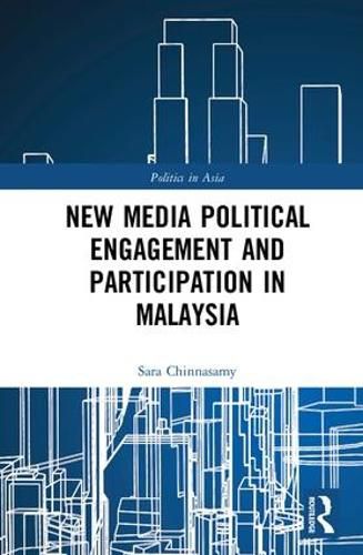 Cover image for New Media Political Engagement And Participation in Malaysia