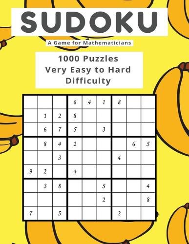 Cover image for Sudoku A Game for Mathematicians 1000 Puzzles Very Easy to Hard Difficulty