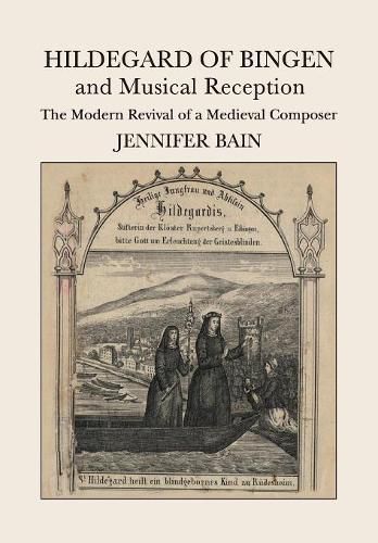 Hildegard of Bingen and Musical Reception: The Modern Revival of a Medieval Composer