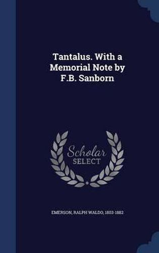 Cover image for Tantalus. with a Memorial Note by F.B. Sanborn