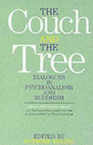 The Couch and the Tree: Dialogues in Psychoanalysis and Buddhism