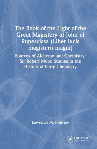 Cover image for The Book of the Light of the Great Magistery of John of Rupescissa (Liber lucis magisterii magni)
