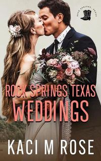 Cover image for Rock Springs Texas Weddings Novella