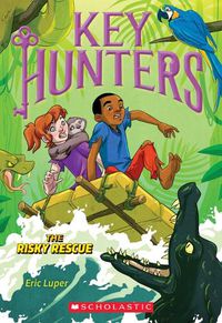 Cover image for The Risky Rescue (Key Hunters #6): Volume 6