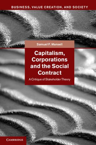 Cover image for Capitalism, Corporations and the Social Contract: A Critique of Stakeholder Theory