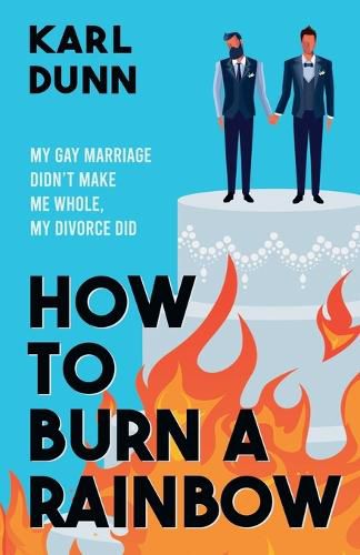 Cover image for How To Burn A Rainbow