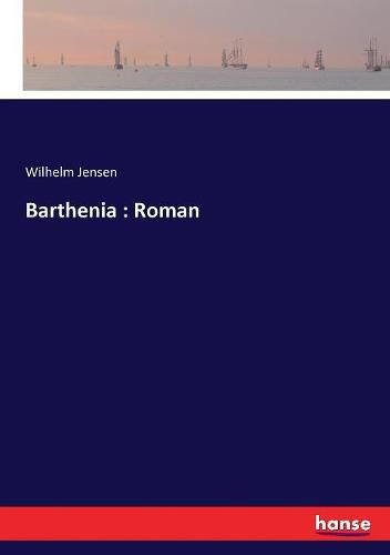 Barthenia: Roman