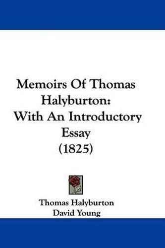 Cover image for Memoirs Of Thomas Halyburton: With An Introductory Essay (1825)