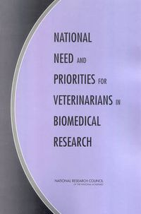 Cover image for National Need and Priorities for Veterinarians in Biomedical Research