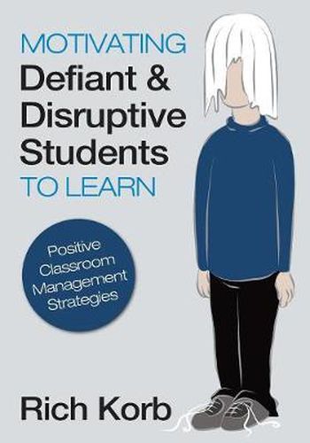 Cover image for Motivating Defiant and Disruptive Students to Learn: Positive Classroom Management Strategies