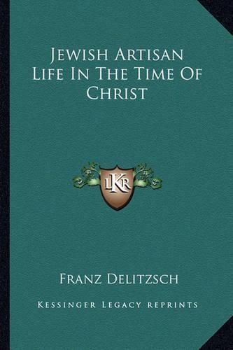 Jewish Artisan Life in the Time of Christ