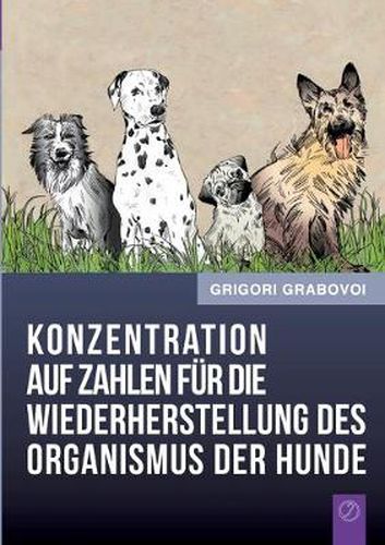 Cover image for Konzentration auf Zahlen fur die Wiederherstellung des Organismus der Hunde