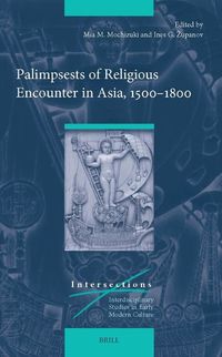 Cover image for Palimpsests of Religious Encounter in Asia, 1500-1800