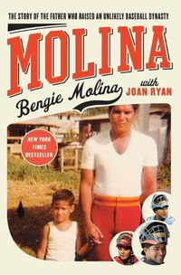 Cover image for Molina: The Story of the Father Who Raised an Unlikely Baseball Dynasty