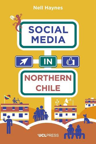 Cover image for Social Media in Northern Chile: Posting the Extraordinarily Ordinary