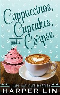 Cover image for Cappuccinos, Cupcakes, and a Corpse