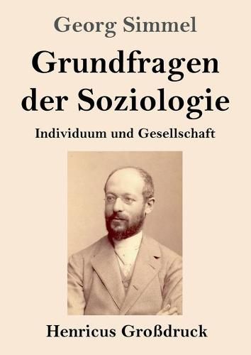 Grundfragen der Soziologie (Grossdruck): Individuum und Gesellschaft