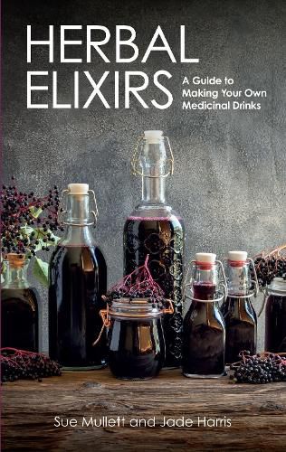 Cover image for Herbal Elixirs: A Guide to Making Your Own Medicinal Drinks