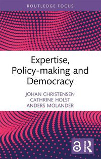 Cover image for Expertise, Policy-making and Democracy