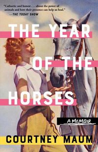 Cover image for The Year of the Horses: A Memoir