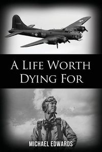 Cover image for A Life Worth Dying For