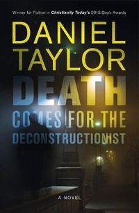 Cover image for Death Comes for the Deconstructionist: A Novel