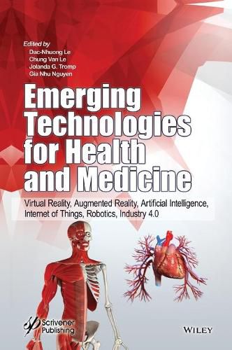 Cover image for Emerging Technologies for Health & Medicine - Virt ual Reality, Augmented Reality, Artificial Intelli gence, Internet of Things, Robotics, Industry 4.0