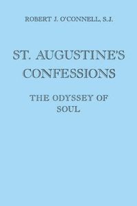 Cover image for St. Augustine's Confessions: The Odyssey of Soul