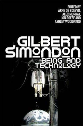 Gilbert Simondon: Being and Technology