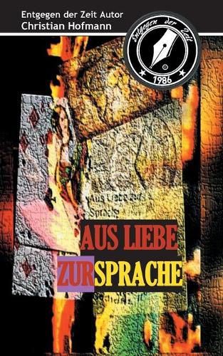 Cover image for Aus Liebe zur Sprache: Entgegen der Zeit