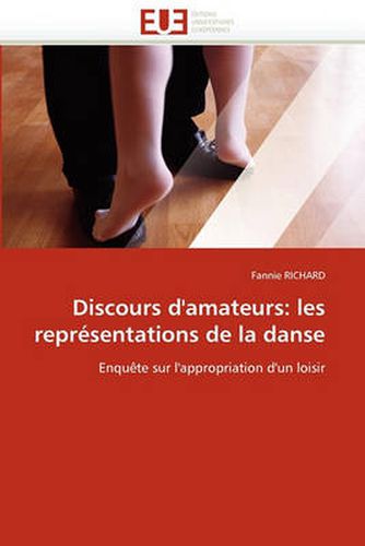 Cover image for Discours D'Amateurs: Les Representations de La Danse