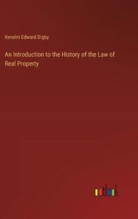 Cover image for An Introduction to the History of the Law of Real Property