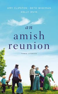 Cover image for An Amish Reunion: Three Stories