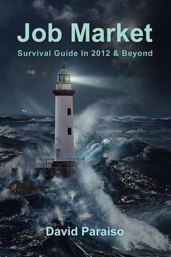 Cover image for Job Market: Survival Guide in 2012 & Beyond