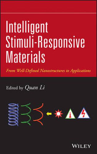 Cover image for Intelligent Stimuli-Responsive Materials: From Well-Defined Nanostructures to Applications