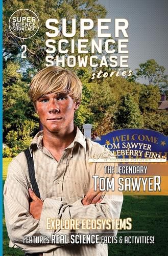 The Legendary Tom Sawyer: Tom & Huck: St. Petersburg Adventures (Super Science Showcase Stories #2)