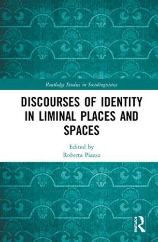 Cover image for Discourses of Identity in Liminal Places and Spaces