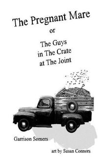 Cover image for The Pregnant Mare or The Guys in The Crate at The Joint