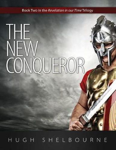 Cover image for The New Conqueror: Book Two in the Revelation in Our Time Trilogy