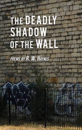 The Deadly Shadow of the Wall