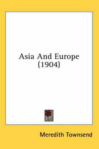 Cover image for Asia and Europe (1904)